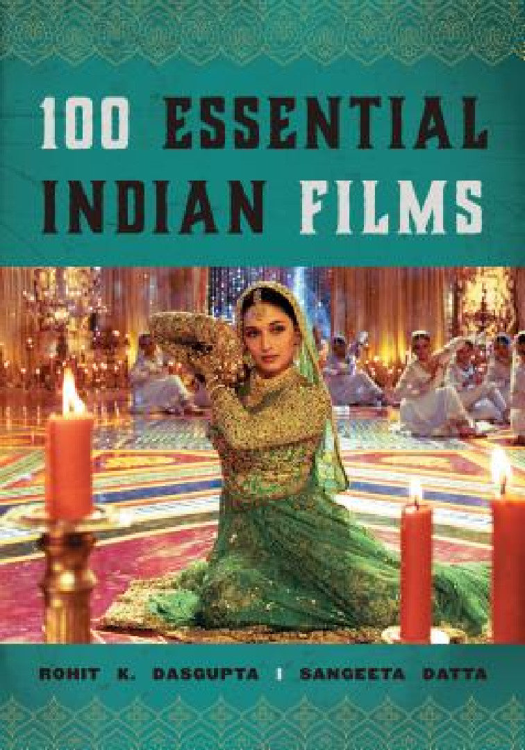 Buy 100 Essential Indian Films (English, Rohit K. Dasgupta | Sangeeta Datta) — BookShops.in