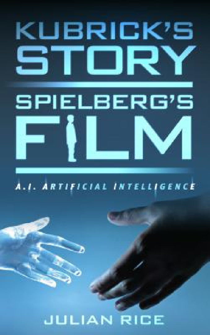 Buy Kubrick's Story, Spielberg's Film (English, Julian Rice) — BookShops.in