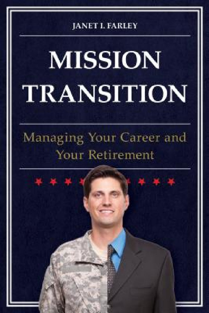 Mission Transition: Managing Your Career and Your Retirement – Janet I. Farley view 2