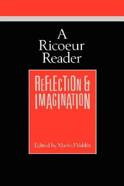 A Ricoeur Reader: Reflection and Imagination (Theory / Culture, 2) view 2