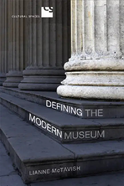 Buy Defining the Modern Museum (English, Lianne McTavish) — BookShops.in