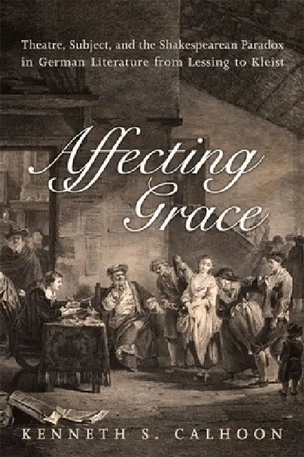 Buy Affecting Grace (English, Kenneth S. Calhoon) — BookShops.in