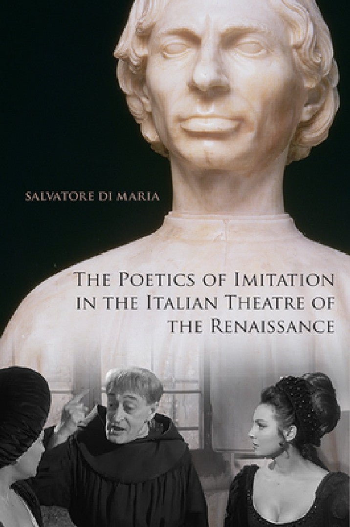 The Poetics of Imitation in the Italian Theatre of the Renaissance (Toronto Italian Studies) view 2