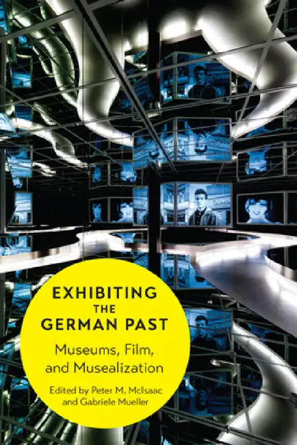 Buy Exhibiting the German Past (English, Peter M. McIsaac | Gabriele Mueller) — BookShops.in