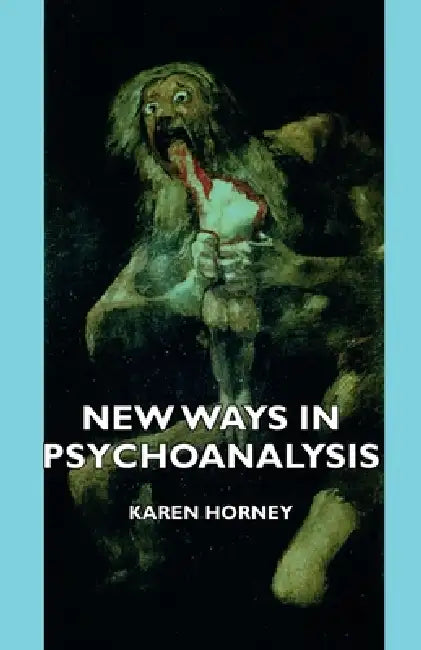 Buy New Ways in Psychoanalysis (English, Karen Horney) — BookShops.in