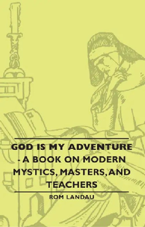 God Is My Adventure - A Book on Modern Mystics, Masters, and Teachers view 2