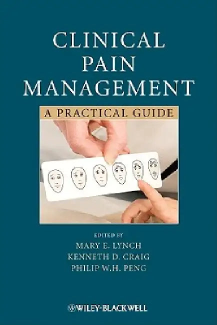 Buy Clinical Pain Management (English, Mary E. Lynch | Kenneth D. Craig | Philip H. Peng) — BookShops.in