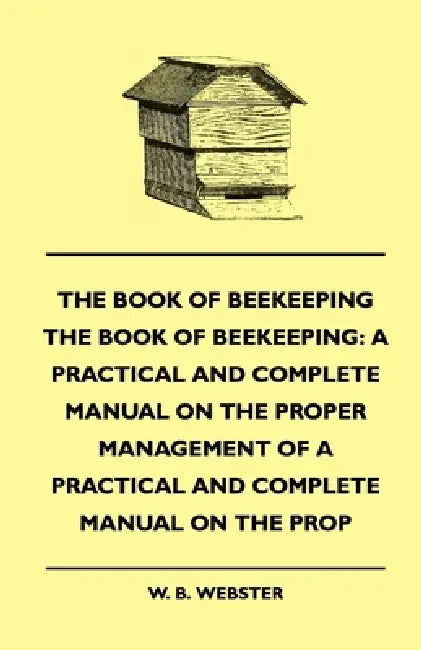 Buy The Book of Bee-Keeping (English, W. B. Webster) — BookShops.in