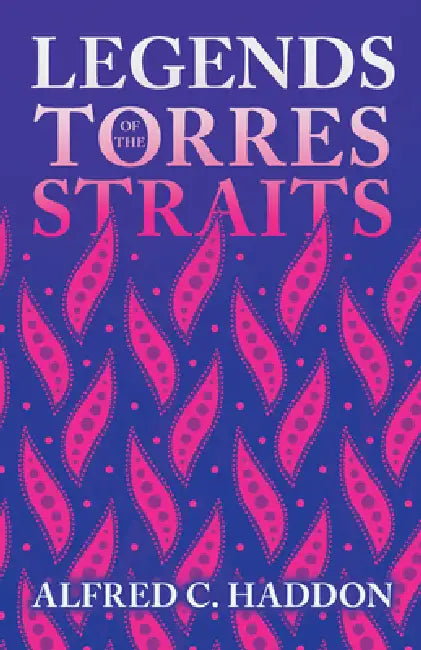 Buy Legends of the Torres Straits (Folklore History Series) (English, Alfred C. Haddon) — BookShops.in