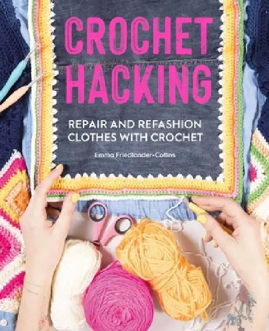 Buy Crochet Hacking (English, Emma Friedlander-Collins) — BookShops.in