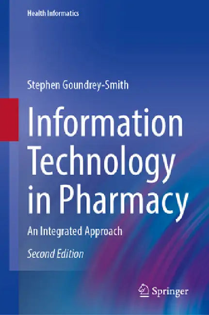 Buy Information Technology in Pharmacy (English, Stephen Goundrey-Smith) — BookShops.in