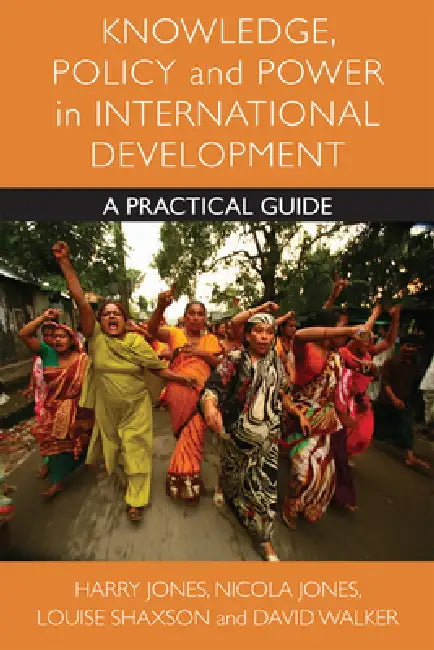 Buy Knowledge, Policy and Power in International Development (English, Harry Jones | Nicola A. Jones | Louise Shaxson) — BookShops.in