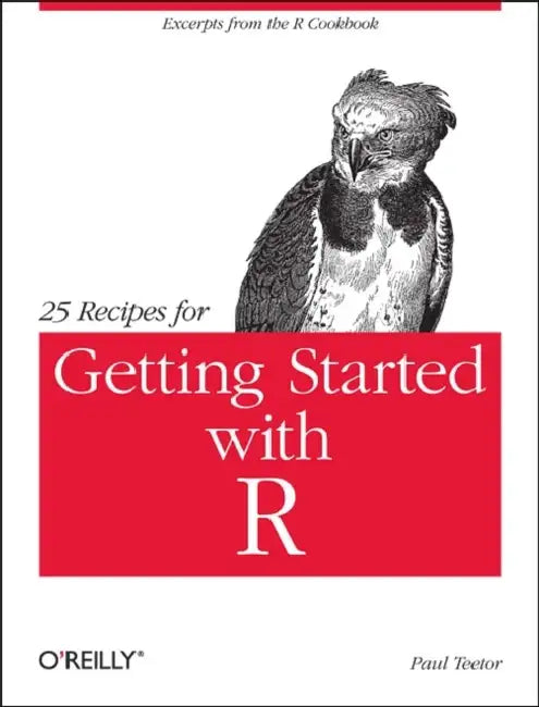 Buy 25 Recipes for Getting Started with R (English, Paul Teetor) โ BookShops.in