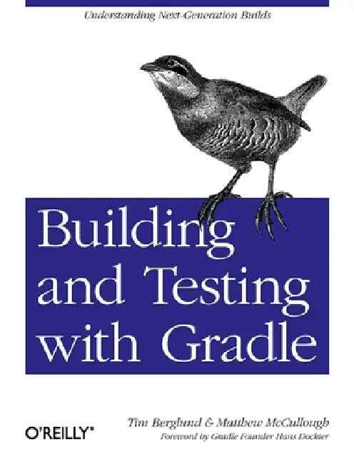 Buy Building and Testing with Gradle (English, Tim Berglund | Matthew McCullough) — BookShops.in