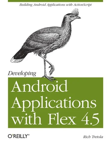 Buy Developing Android Applications with Flex 4.5 (English, Rich Tretola) — BookShops.in