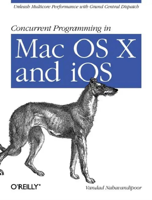 Buy Concurrent Programming in Mac OS X and IOS (English, Vandad Nahavandipoor) — BookShops.in