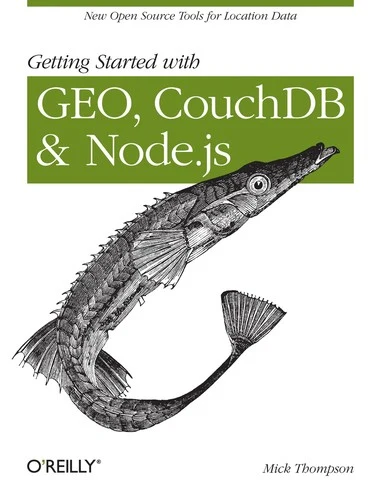 Buy Getting Started with Geo, Couchdb, and Node.Js (English, Mick Thompson) — BookShops.in