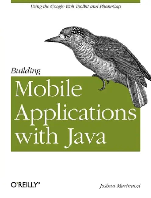 Buy Building Mobile Applications with Java (English, Joshua Marinacci) β BookShops.in