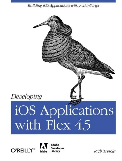 Developing iOS Applications with Flex 4.5 by Rich Tretola – O'Reilly Media view 2