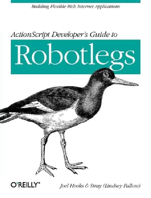 Buy ActionScript Developer's Guide to Robotlegs (English, Joel Hooks | Fallow) Stray (Lindsey) — BookShops.in