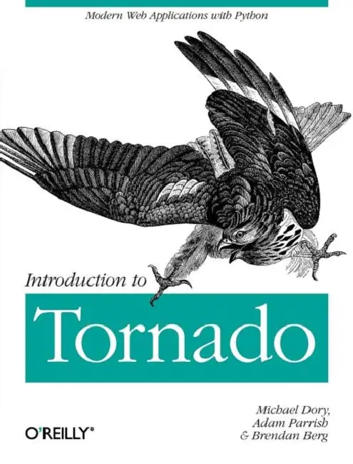 Buy Introduction to Tornado (English, Michael Dory | Allison Parrish | Brendan Berg) — BookShops.in