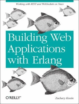 Buy Building Web Applications with ERLANG (English, Zachary Kessin) — BookShops.in