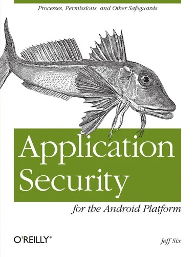 Buy Application Security for the Android Platform (English, Jeff Six) — BookShops.in