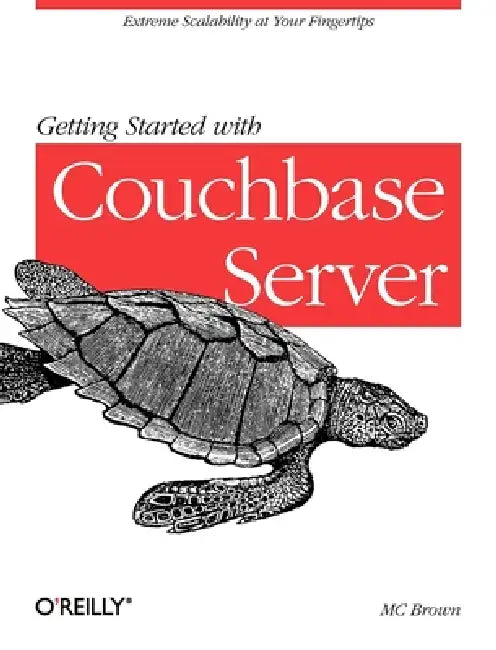 Buy Getting Started with Couchbase Server (English, MC Brown) — BookShops.in