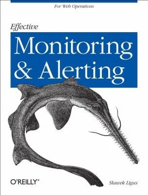 Buy Effective Monitoring and Alerting (English, Slawek Ligus) — BookShops.in