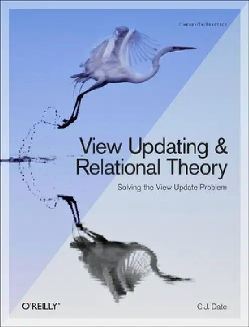 Buy View Updating and Relational Theory (English, Chris J. Date) — BookShops.in