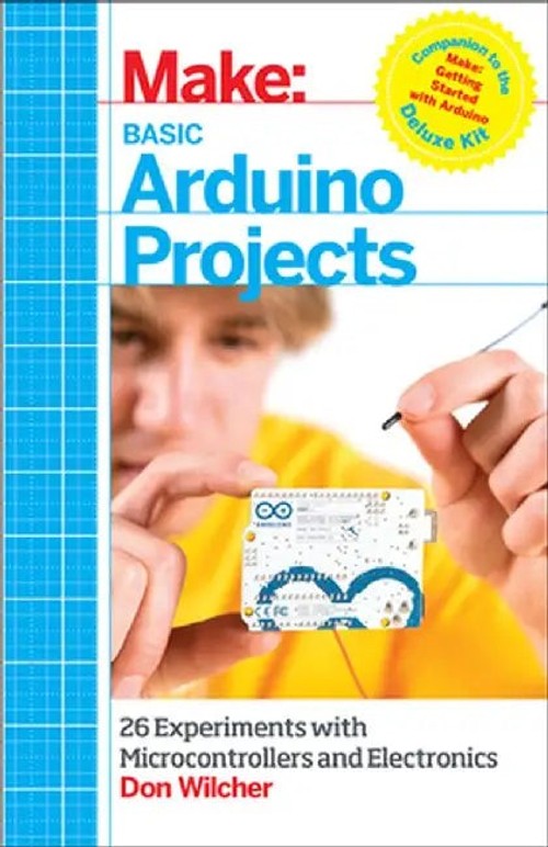 Basic Arduino Projects - 26 Experiments with Microcontrollers and Electronics view 5