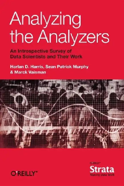 Buy Analyzing the Analyzers (English, Harlan Harris | Sean Murphy | Marck Vaisman) — BookShops.in