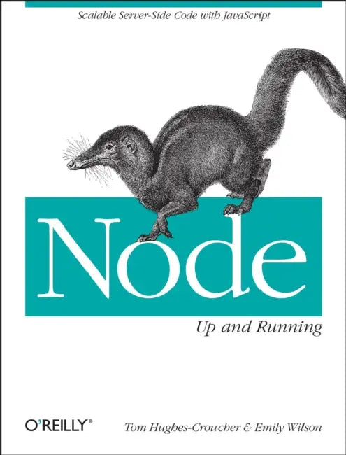 Buy Node: Up and Running: Scalable Server-Side Code with JavaScript (English, Tom Hughes-Croucher | Emily Wilson) — BookShops.in