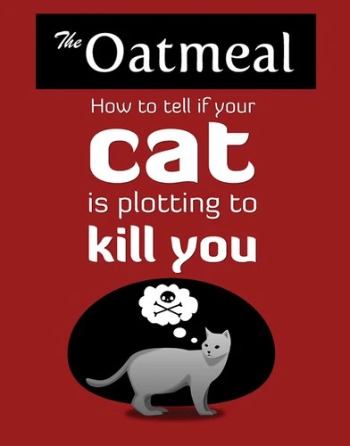 Buy How to Tell If Your Cat Is Plotting to Kill You (English, The Oatmeal) — BookShops.in