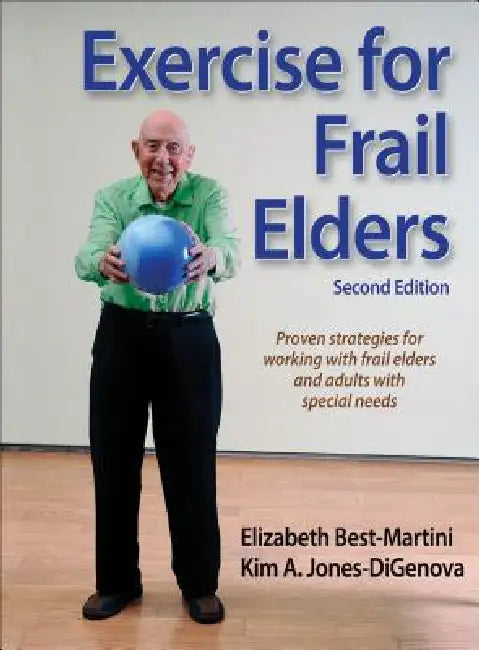 Buy Exercise for Frail Elders (English, Elizabeth Best-Martini | Kim A. Jones-Digenova) — BookShops.in