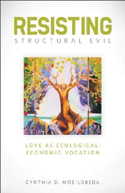Buy Resisting Structural Evil (English, Cynthia D. Moe-Lobeda) โ BookShops.in
