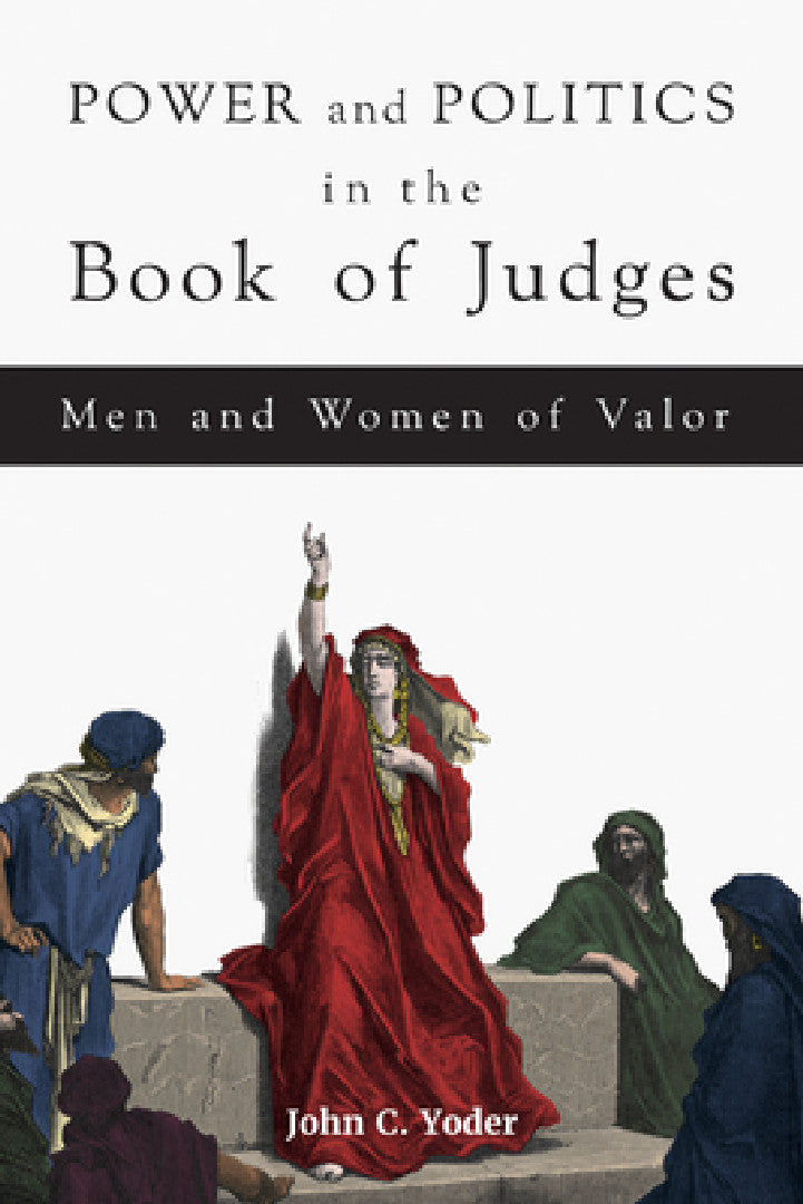 Buy Power and Politics in the Book of Judges (English, John C. Yoder) โ BookShops.in