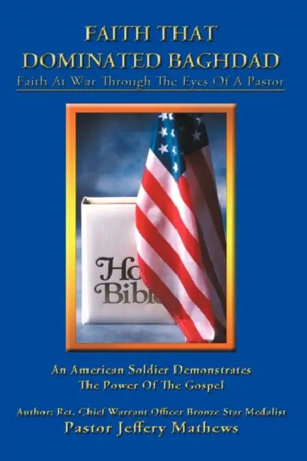 Buy Faith That Dominated Baghdad (English, Pastor Jeffery Mathews) — BookShops.in