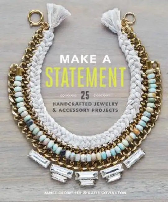 Make a Statement - Handcrafted Jewelry and Accessory Projects Book view 6