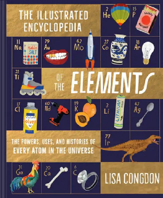Buy Illustrated Encyclopedia of the Elements (English, Lisa Congdon) โ BookShops.in