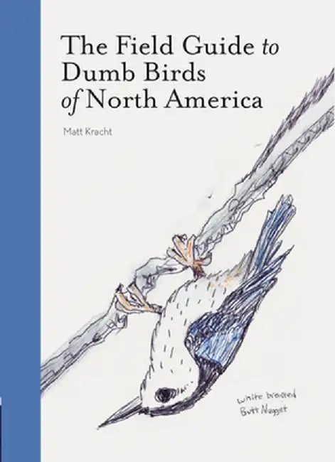 Buy Field Guide to Dumb Birds of North America (English, Matt Kracht) — BookShops.in