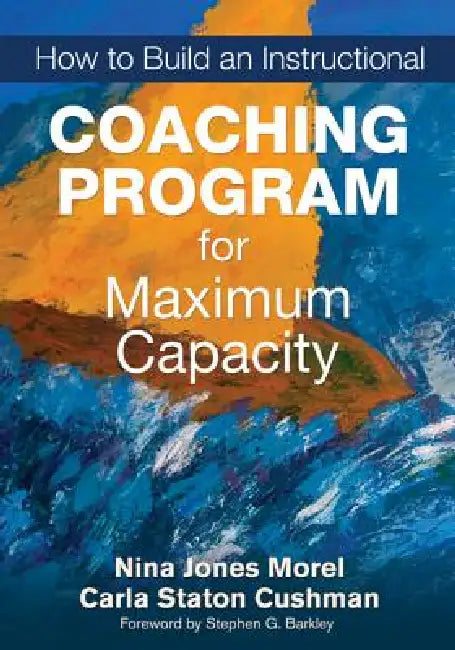 Buy How to Build an Instructional Coaching Program for Maximum Capacity (English, Nina Jones Morel | Carla Staton Cushman) โ BookShops.in