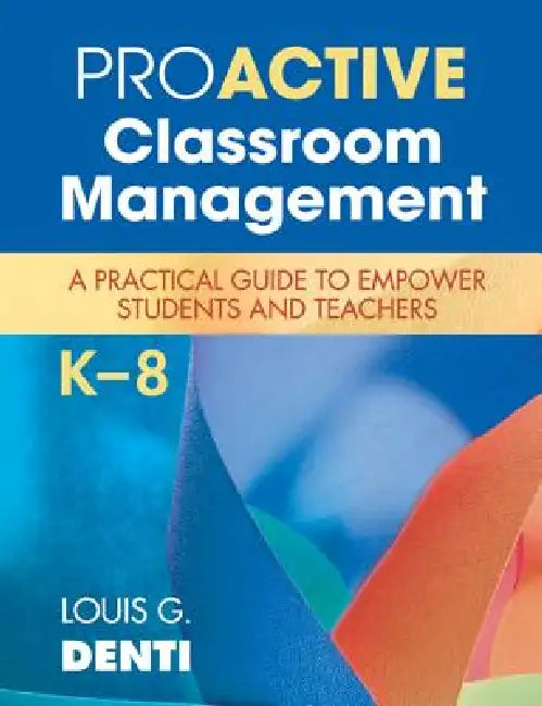 Buy Proactive Classroom Management, K-8 (English, Louis G. Denti) — BookShops.in