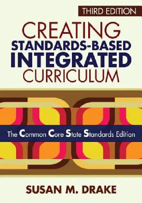 Buy Creating Standards-Based Integrated Curriculum (English, Susan M. Drake) โ BookShops.in