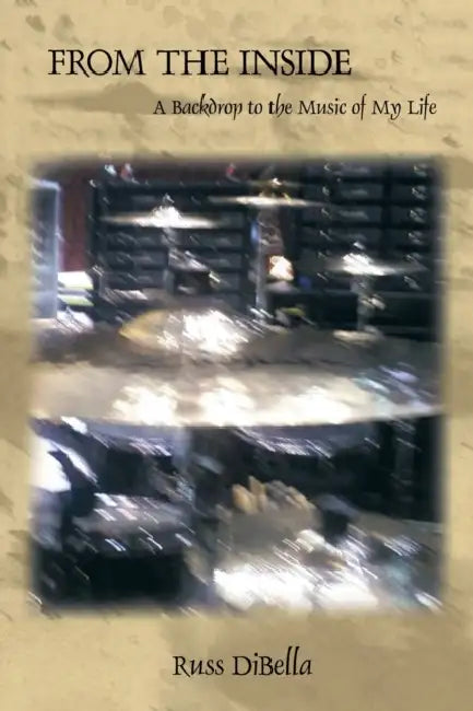 From The Inside: A Backdrop to the Music of My Life view 2