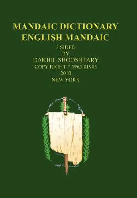 Buy Mandaic Dictionary (English, Dakhil Shooshtary) — BookShops.in