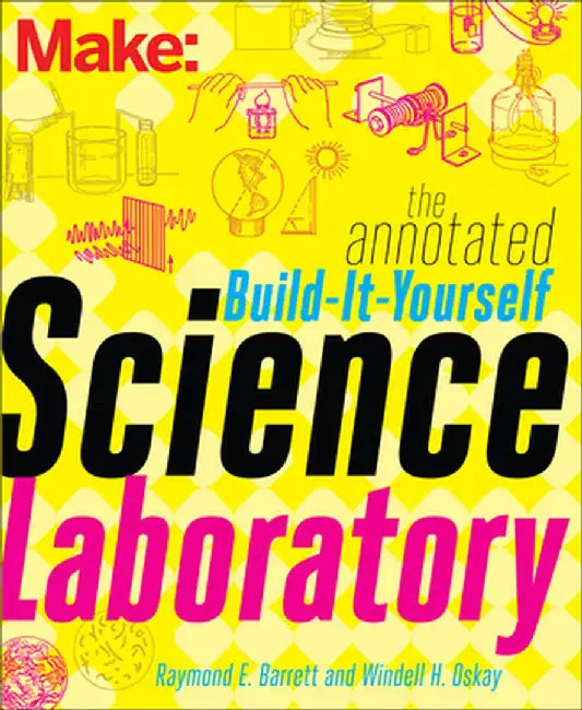 Buy The Annotated Build-It-Yourself Science Laboratory (English, Windell Oskay) — BookShops.in