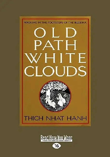 Buy Old Path White Clouds [Large Print Volume 2 of 2] (English, Thich Nhat Hanh) — BookShops.in
