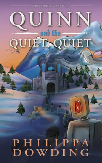 Buy Quinn and the Quiet, Quiet (English, Philippa Dowding) — BookShops.in