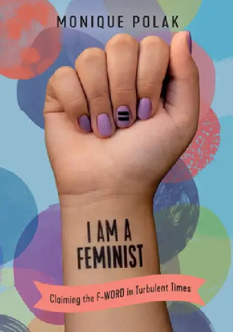 Buy I Am a Feminist (English, Monique Polak) — BookShops.in